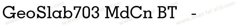 GeoSlab703 MdCn BT 粗体字体转换